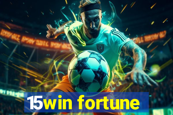 15win fortune